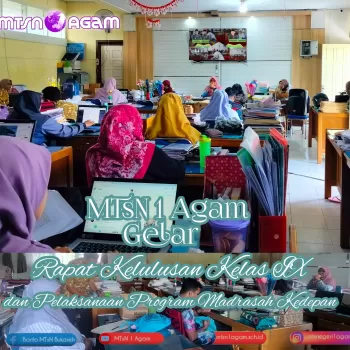 MTsN 1 Agam Laksanakan Rapat Kelulusan Siswa Kelas IX Tahun 